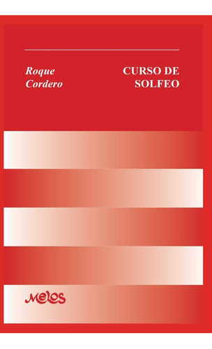 Curso De Solfeo: Con Partituras (spanish Edition) 