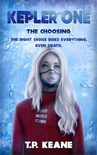 Kepler One: The Choosing, De Keane, Tp. Editorial Lightning Source Inc, Tapa Blanda En Inglés