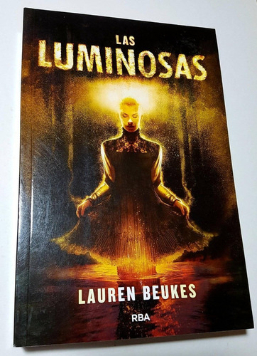 Las Luminosas - Lauren Beukes