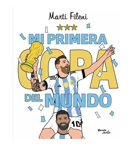 Libro Mi Primera Copa Del Mundo - Martina Fileni - Planeta