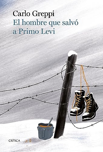 El Hombre Que Salvo A Primo Levi - Greppi Carlo