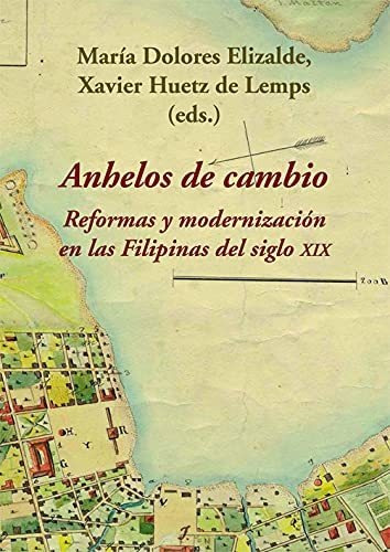 Anhelos De Cambio: Reformas Y Modernización En Las Filipinas