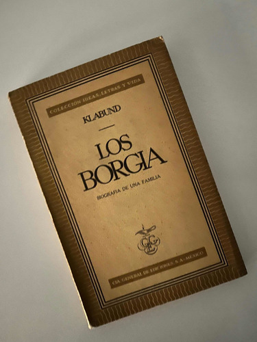 Los Borgia. Biografía De Una Familia - Klabund