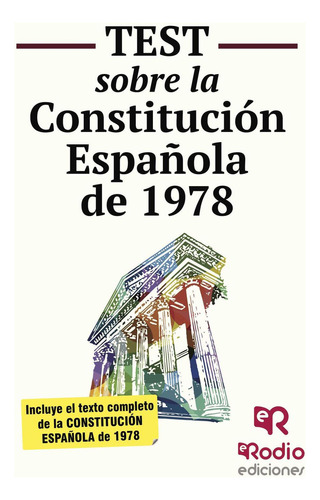 Test sobre la Constitución Española, de Robledo de Dios , Tomás Jesús.. Editorial ediciones rodio, tapa blanda, edición 1.0 en español, 2016