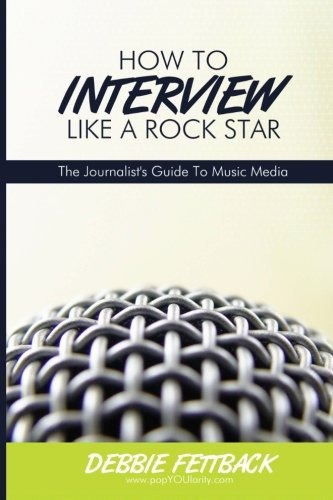 How To Interview Like A Rock Star A Journalists Guide To Mus