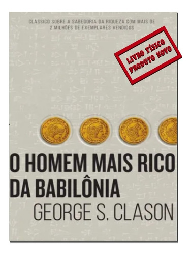 Livro O Homem Mais Rico Da Babilônia -- George S. Clason