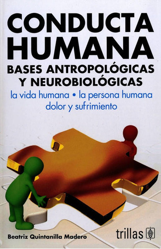 Conducta Humana: Bases Antropologicas Y Neurobiologicas