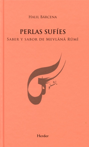 Perlas Sufíes. Saber Y Sabor De Mevlana Rumi