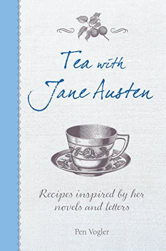 Tea With Jane Austen : Recipes Inspired By Her Novels And Letters, De Pen Vogler. Editorial Ryland Peters Small Ltd, Tapa Dura En Inglés