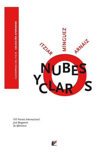 Nubes Y Claros, De Minguez Arnaiz, Itziar. Editorial Cuadernos Del Vigia, Tapa Blanda En Español