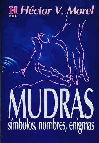 Libro Mudras. Símbolos, Nombres, Enigmas Hector V. Morel