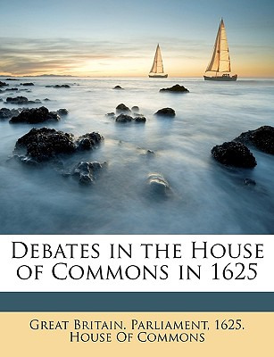 Libro Debates In The House Of Commons In 1625 - Great Bri...
