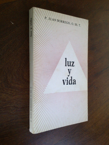 Luz Y Vida - Juan Borrego