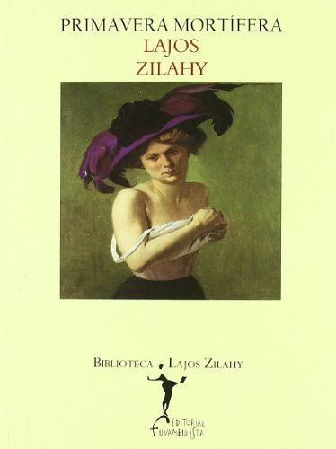 Libro Primavera Mortífera De Zilahy Lajos Funambulista