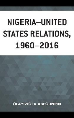 Libro Nigeria-united States Relations, 1960-2016 - Olayiw...