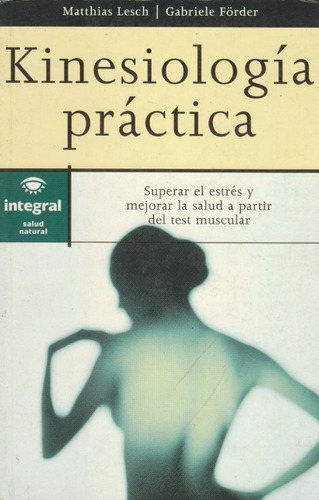 Libro Kinesiologia Practica Mathias Lesch/gabriele Forder