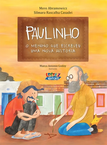 Paulinho, o menino que escreveu uma nova história, de Abramowicz, Mere. Editorial Cortez Editora e Livraria LTDA, capa mole em português, 2012