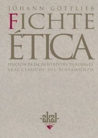 Ética, Fichte, Ed. Akal