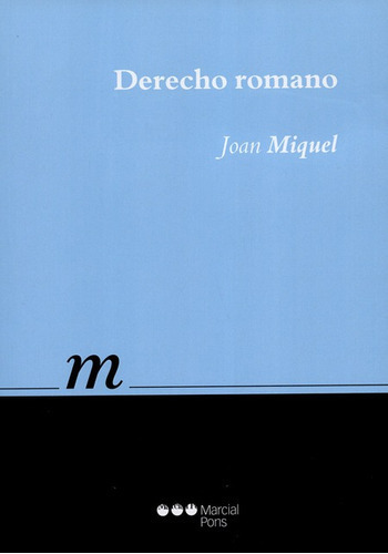 Derecho Romano, De Miquel, Joan. Editorial Marcial Pons, Tapa Blanda, Edición 1 En Español, 2016