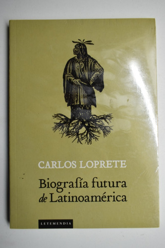 Biografía Futura De Latinoamérica Carlos A. Loprete     C188