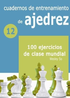 Cuadernos De Entretenimiento De Ajedrez 12 100 Ejercicios D