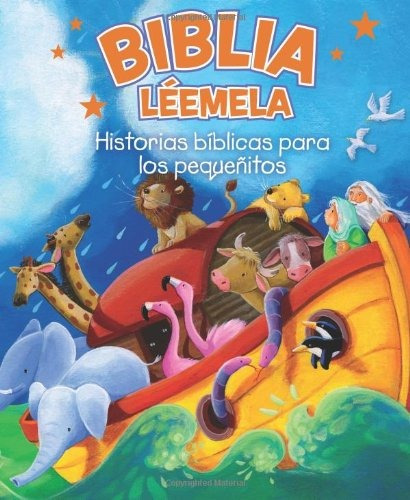 Biblia Leemela: Historias Biblicas Para Los Pequenitos (span