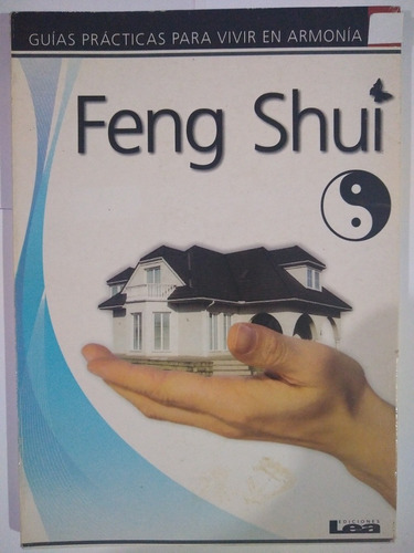 Feng Shui - Guías Practicas - Lea Ediciones