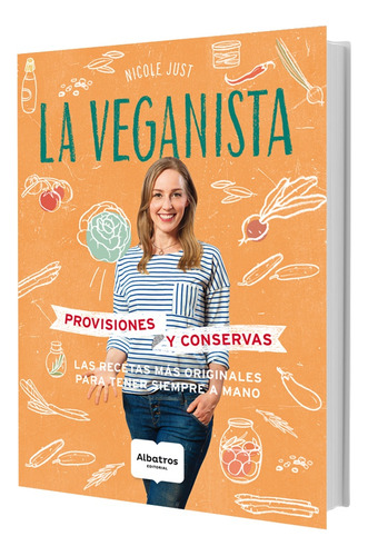 La Veganista. Provisiones Y Conservas. - Nicole Just
