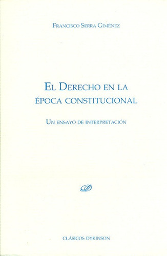 Libro El Derecho En La Epoca Constitucional