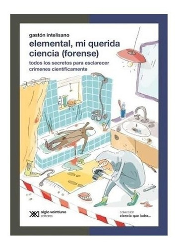 Coleccion Ciencia Q/ladra-eleme.mi Que.for - Siglo Xxi - #l