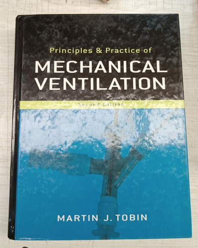 Mechanical Ventilation 2° Ed - Mcgrawhill - Martin J Tobi 