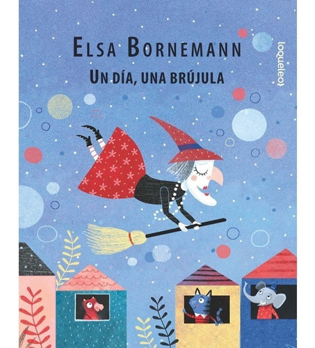 Libro Un Día, Una Brújula - Elsa Bornemann