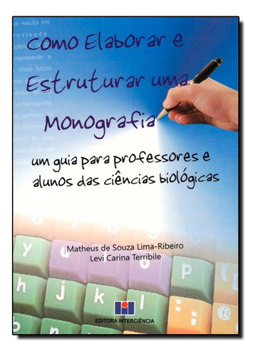 Como Elaborar E Estruturar Uma Monografia, De Lima-ribeiro. Editora Interciencia Em Português