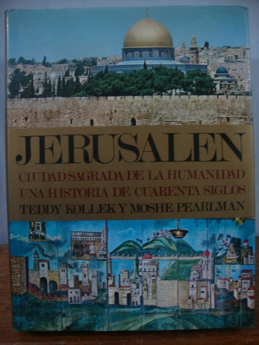 Jerusalen - Teddy Kollek - Moshe Pearlman