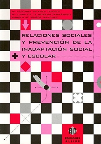 Relaciones Sociales Y Prevenc. Inadaptacion Social Y Escolar