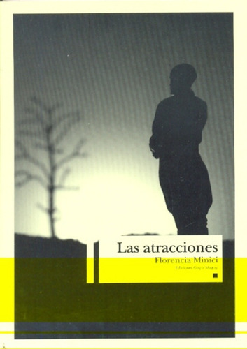 Atracciones, Las, De Florencia Minici. Editorial Gog&magog, Edición 1 En Español