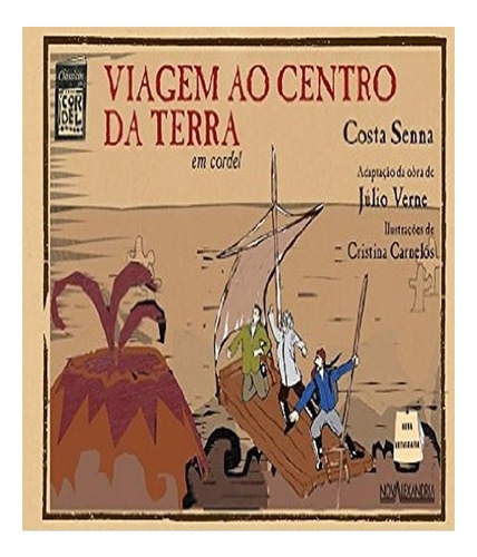 Viagem Ao Centro Da Terra Em Cordel: Viagem Ao Centro Da Terra Em Cordel, De Verne, Julio. Editora Nova Alexandria, Capa Mole, Edição 1 Em Português