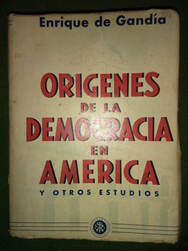 Orígenes De La Democracia En América Enrique De Gandía
