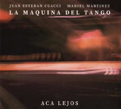 Imagen 1 de 2 de La Máquina Del Tango ( Cuacci / Martínez ) - Acá Lejos - Cd