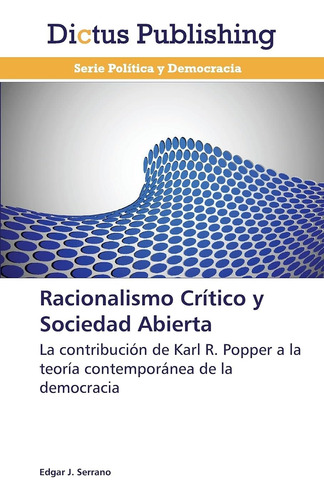 Libro: Racionalismo Crítico Y Sociedad Abierta: La Contribuc