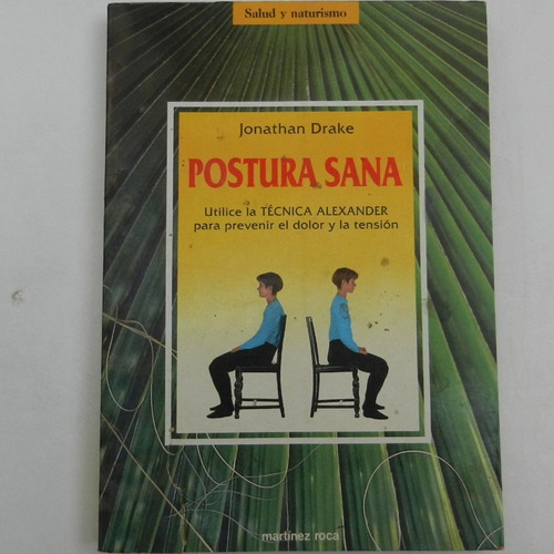 Postura Sana, Jonathan Drake, Ed. Martinez Roca