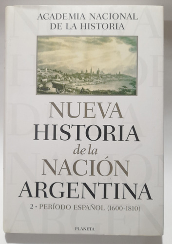 Nueva Historia De La Nación Argentina Tomo 2 (1600-1810)