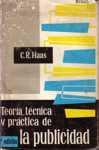 Teoria Tecnica Y Practica De La Publicidad Haas Rialto