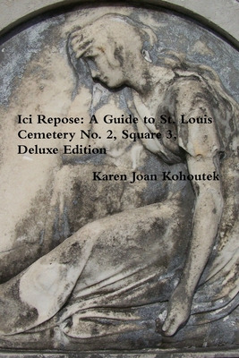 Libro Ici Repose: A Guide To St. Louis Cemetery No. 2, Sq...