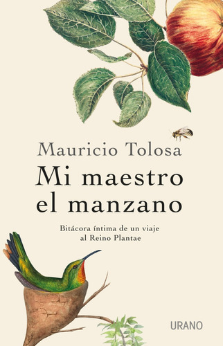 Mi Maestro El Manzano, De Mauricio Tolosa. Editorial Urano, Tapa Blanda En Español