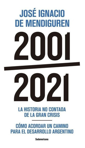 2001-2021 La Historia No Contada De La Crisis De Mendiguren