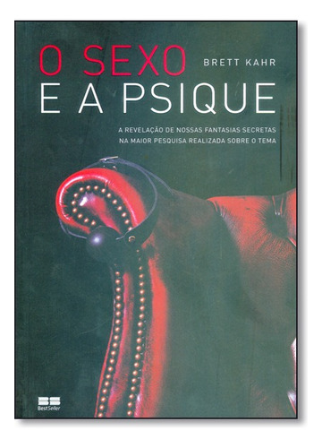 Sexo E A Psique, O, de BRETT KAHR. Editora BestSeller, capa mole em português