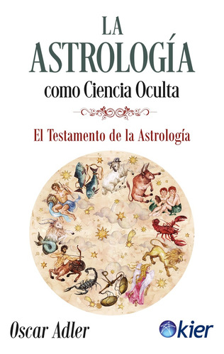 Astrologia Como Ciencia Oculta, La - Adler Oscar