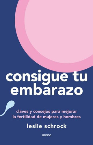 Consigue Tu Embarazo - Schrock Leslie (libro)