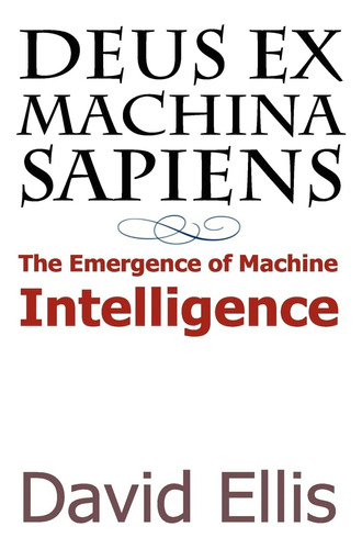 Libro:  Deus Ex Machina Sapiens